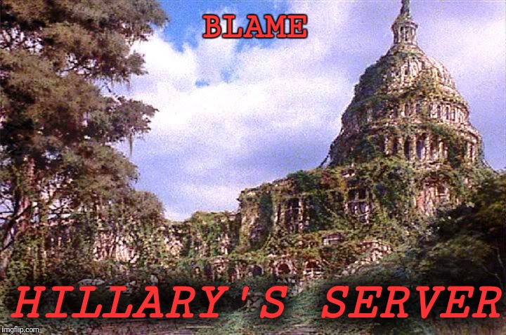 Logan's Run Capitol | BLAME HILLARY'S SERVER | image tagged in logan's run capitol | made w/ Imgflip meme maker