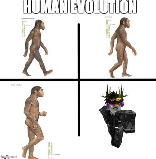 The Human Evolution Imgflip - human evolution roblox