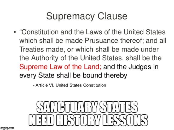 SANCTUARY STATES NEED HISTORY LESSONS | image tagged in santuary state,california | made w/ Imgflip meme maker