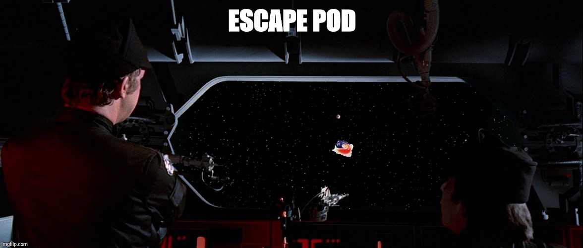 Escape pod | ESCAPE POD | image tagged in star wars,tide,tide pods | made w/ Imgflip meme maker