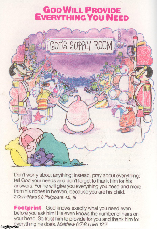 God Will Provide | image tagged in god will provide,2 corinthians 9 8,philippians 4 6,matthew 6 7 | made w/ Imgflip meme maker