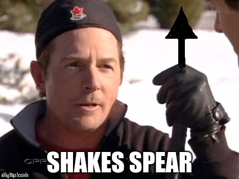 Shakes spear | SHAKES SPEAR | image tagged in punny | made w/ Imgflip meme maker