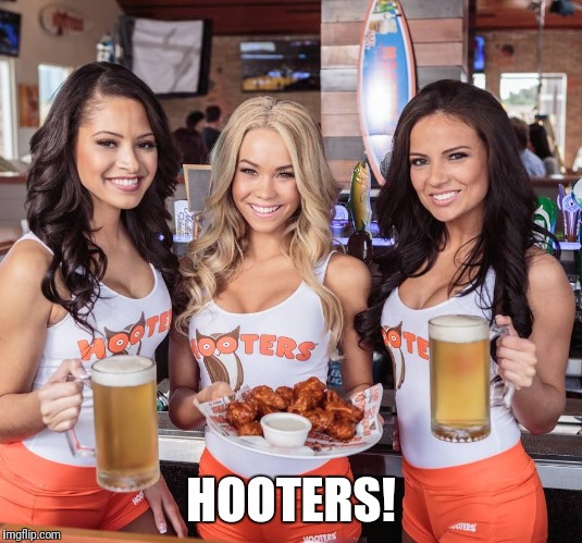 HOOTERS! | made w/ Imgflip meme maker