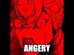 King Crimsom angry face | ANGERY | image tagged in king crimsom angry face | made w/ Imgflip meme maker