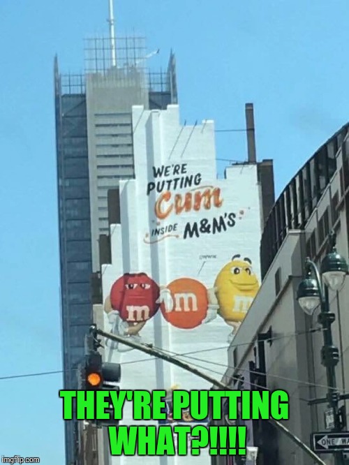 Peanuts don't add enough protein | THEY'RE PUTTING WHAT?!!!! | image tagged in mm's,advertisement,pipe_picasso,sign | made w/ Imgflip meme maker