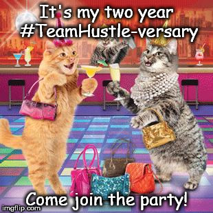 Highland Hustle Anniversary! | It's my two year #TeamHustle-versary; Come join the party! | image tagged in cats,anniversary,dance,highland,hustle | made w/ Imgflip meme maker