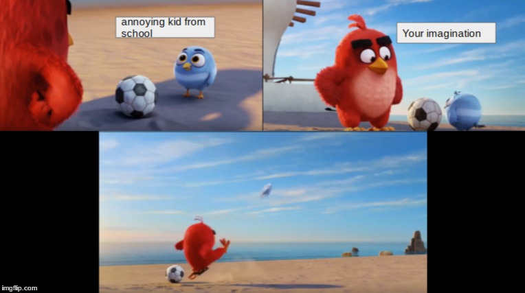 Angry Birds  | image tagged in angry birds,angry bird movie,school,funny,relatable | made w/ Imgflip meme maker