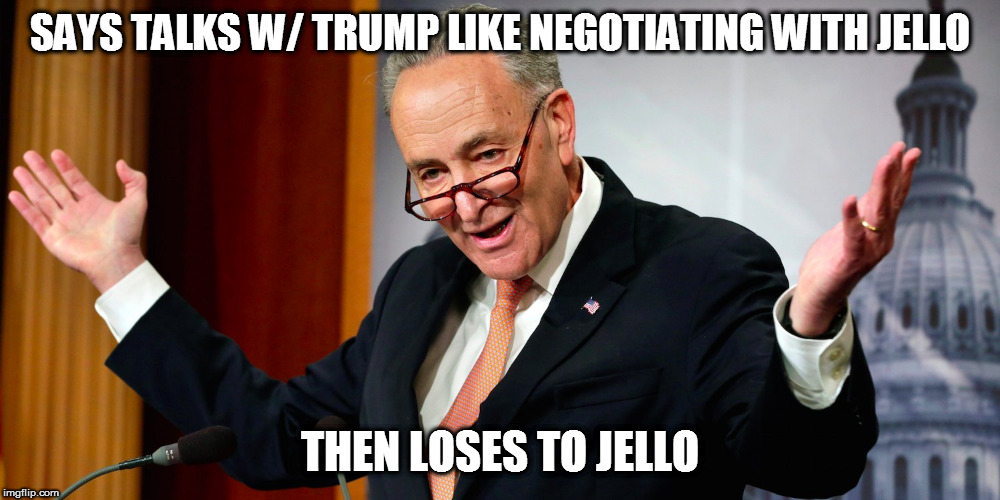 SAYS TALKS W/ TRUMP LIKE NEGOTIATING WITH JELLO; THEN LOSES TO JELLO | made w/ Imgflip meme maker