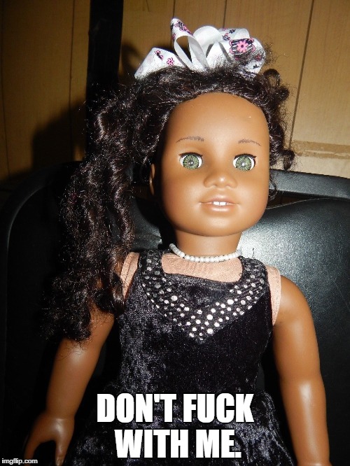 DON'T FUCK WITH ME. | made w/ Imgflip meme maker