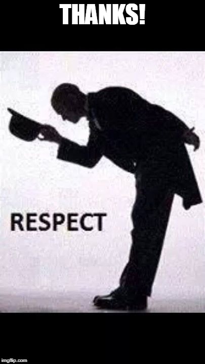 tip hat respect | THANKS! | image tagged in tip hat respect | made w/ Imgflip meme maker