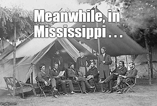 Meanwhile, in Mississippi . . . | made w/ Imgflip meme maker