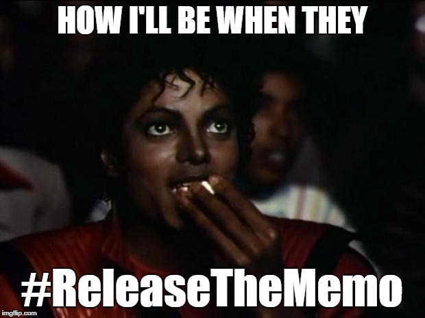 Watching Obama face justice | HOW I'LL BE WHEN THEY; #ReleaseTheMemo | image tagged in memes,michael jackson popcorn,releasethememo,donald trump,barack obama | made w/ Imgflip meme maker
