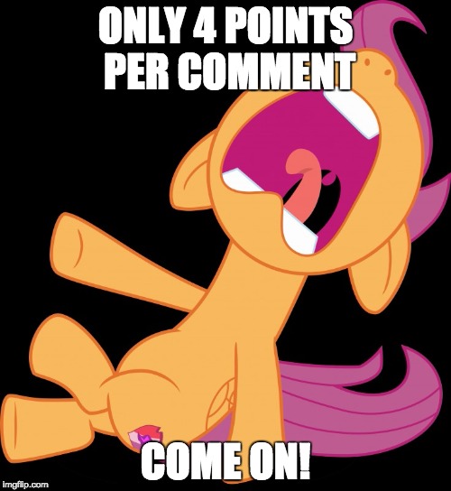 How do I get more by people upvoting and replying to them! | ONLY 4 POINTS PER COMMENT; COME ON! | image tagged in frightened scootaloo,memes,comments,points | made w/ Imgflip meme maker