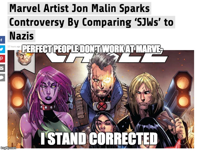 Some people are savage.  | PERFECT PEOPLE DON'T WORK AT MARVE-; I STAND CORRECTED | image tagged in memes,marvel,sjws,nazis,politics,funny | made w/ Imgflip meme maker