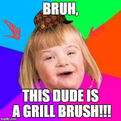 Potato color background | BRUH, THIS DUDE IS A GRILL BRUSH!!! | image tagged in potato color background,scumbag | made w/ Imgflip meme maker