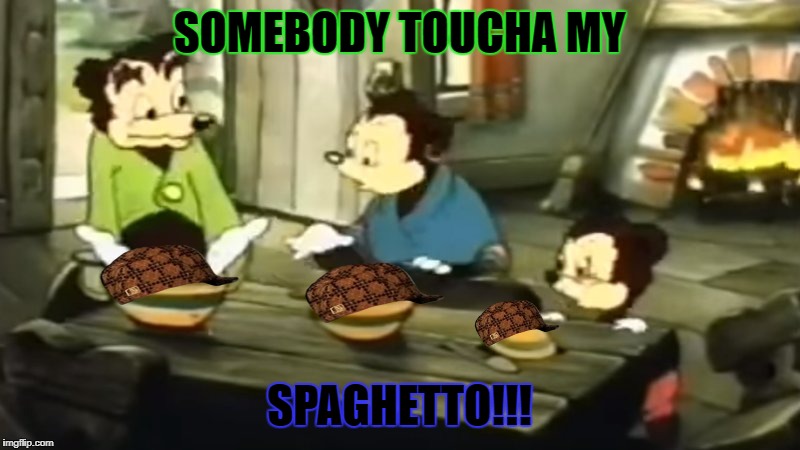 I think this is a hot meme right now. ; ) | SOMEBODY TOUCHA MY; SPAGHETTO!!! | image tagged in somebody toucha my spaghet,scumbag,ghetto | made w/ Imgflip meme maker