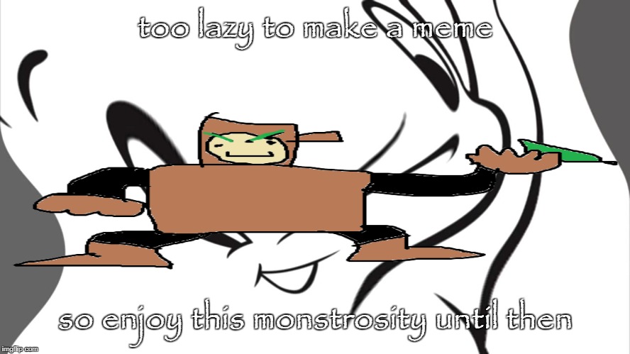 laziness | too lazy to make a meme; so enjoy this monstrosity until then | image tagged in boring face,lazy,laziness,wood man,mm2wood,wood week | made w/ Imgflip meme maker