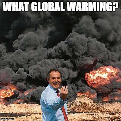 Wit and wisdom of Det Con Haslam | WHAT GLOBAL WARMING? | image tagged in tony blair | made w/ Imgflip meme maker