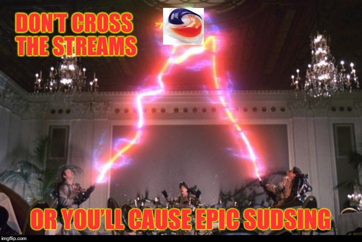 When Ghost Week meets Tide Pods - Who ya gonna call? Pod Busters!  I ain’t afraid of no soap! | DON’T CROSS THE STREAMS; OR YOU’LL CAUSE EPIC SUDSING | image tagged in memes,ghost week,tide pods,ghostbusters,pod busters,i aint afraid of no soap | made w/ Imgflip meme maker