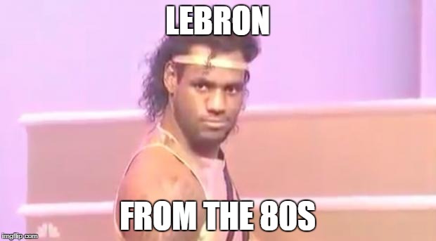 Lebron James Face  | LEBRON; FROM THE 80S | image tagged in lebron james face | made w/ Imgflip meme maker