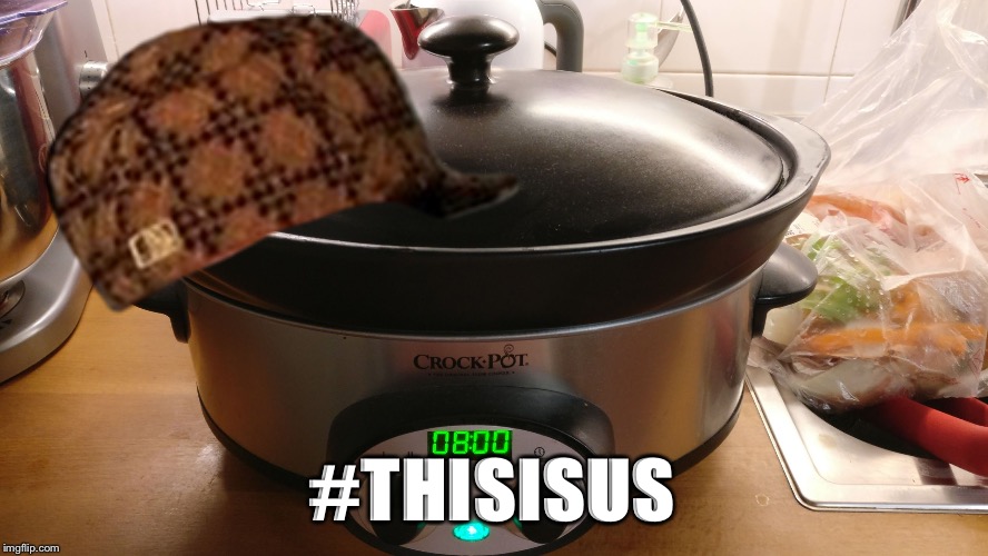 Crock Pot | #THISISUS | image tagged in crock pot,scumbag,fire,superbowl,nbc | made w/ Imgflip meme maker