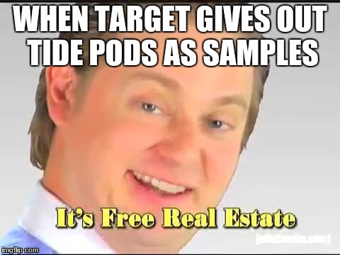 image tagged in tide pods | made w/ Imgflip meme maker