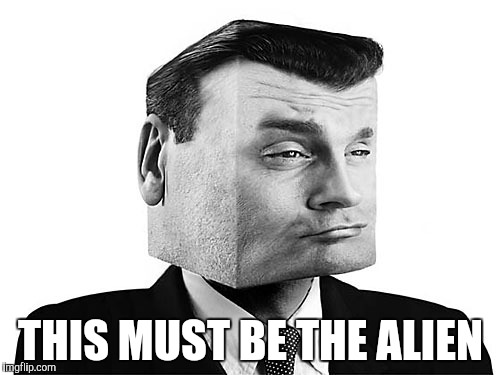 Square Head | THIS MUST BE THE ALIEN | image tagged in square head | made w/ Imgflip meme maker