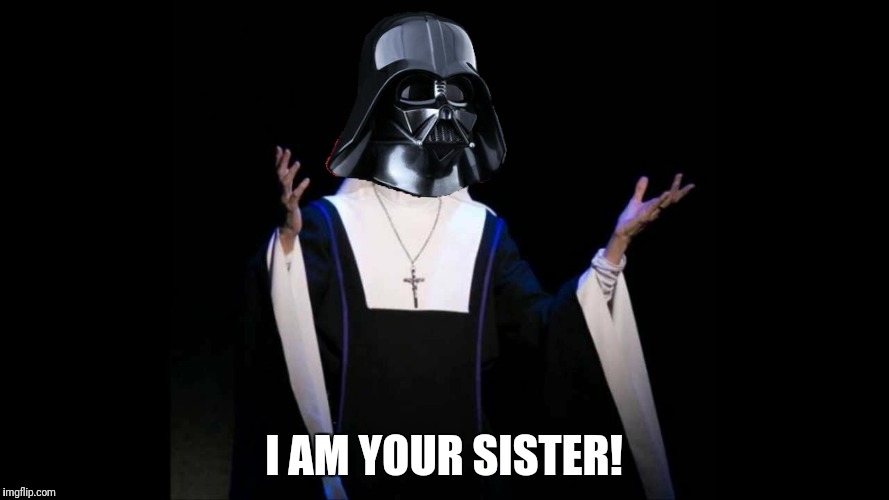 I AM YOUR SISTER! | made w/ Imgflip meme maker