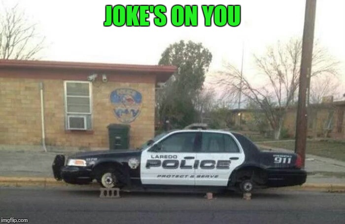 JOKE'S ON YOU | made w/ Imgflip meme maker