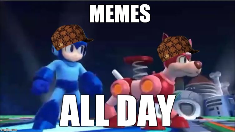 Megaman and Rush | MEMES; ALL DAY | image tagged in megaman and rush,scumbag | made w/ Imgflip meme maker