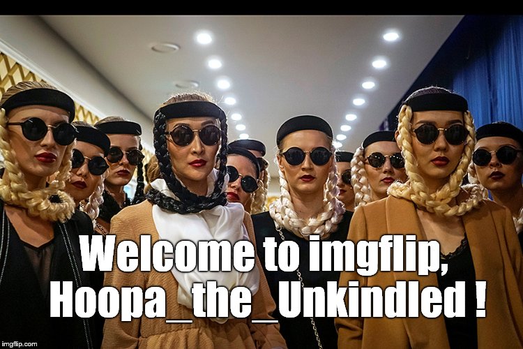 Yes, we're different | Welcome to imgflip, Hoopa_the_Unkindled ! | image tagged in yes we're different | made w/ Imgflip meme maker