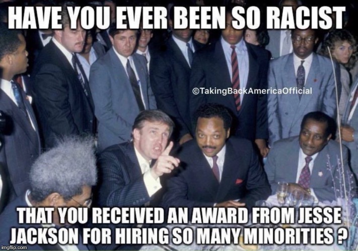 . | image tagged in funny that donald was never called racist until he was the repub | made w/ Imgflip meme maker