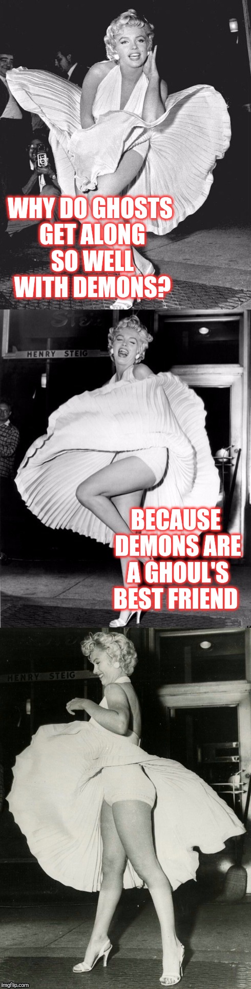 Had to pull out my Marilyn Monroe template for this joke lol.  Ghost Week, Jan. 21-27, A LaurynFlint Event! | WHY DO GHOSTS GET ALONG SO WELL WITH DEMONS? BECAUSE DEMONS ARE A GHOUL'S BEST FRIEND | image tagged in marilyn monroe joke template,jbmemegeek,ghost week,ghosts,marilyn monroe,bad puns | made w/ Imgflip meme maker