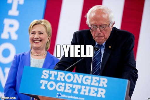 Bernie Sanders Yields | I YIELD | image tagged in bernie sanders,bernie,hillary clinton  bernie sanders | made w/ Imgflip meme maker