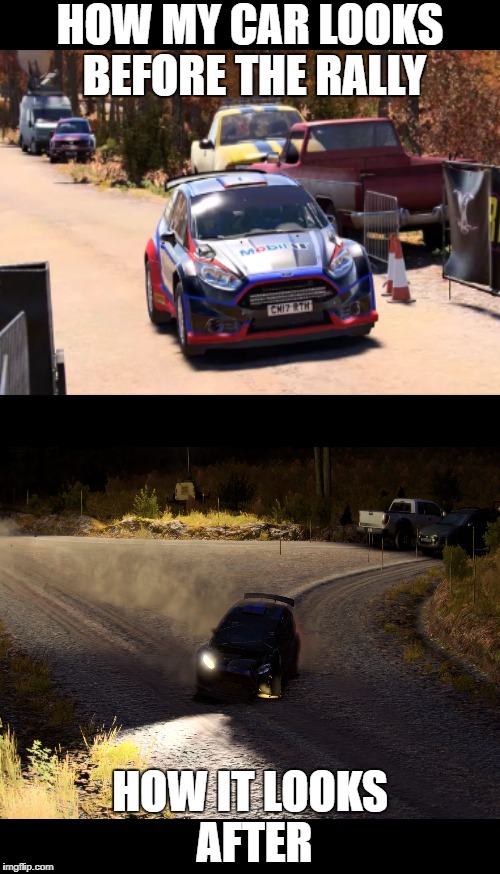 before after | HOW MY CAR LOOKS BEFORE THE RALLY; HOW IT LOOKS AFTER | image tagged in before after | made w/ Imgflip meme maker