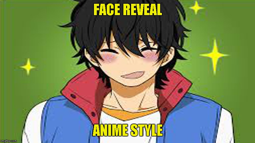 FACE REVEAL ANIME STYLE | made w/ Imgflip meme maker
