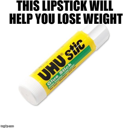 Lipstick | THIS LIPSTICK WILL HELP YOU LOSE WEIGHT | image tagged in lipstick,weight,funny,meme | made w/ Imgflip meme maker