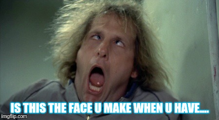 Scary Harry Meme | IS THIS THE FACE U MAKE WHEN U HAVE.... | image tagged in memes,scary harry | made w/ Imgflip meme maker