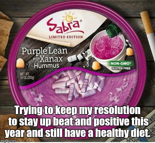 Self diagnosed myself and this was recommended by Web MD. Better than eating Tide Pods... Maybe.  | Trying to keep my resolution to stay up beat and positive this year and still have a healthy diet. | image tagged in funny,food,anti depression,healthy | made w/ Imgflip meme maker