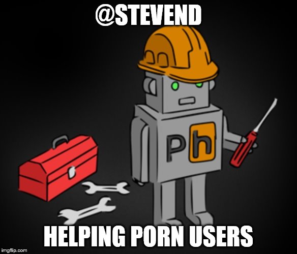 @STEVEND; HELPING PORN USERS | made w/ Imgflip meme maker