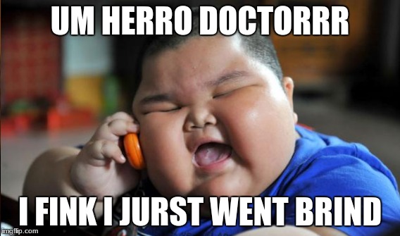 How many pizzas would you like today??How many pizzas do you have? | UM HERRO DOCTORRR; I FINK I JURST WENT BRIND | image tagged in funny,chinese,fat kid | made w/ Imgflip meme maker