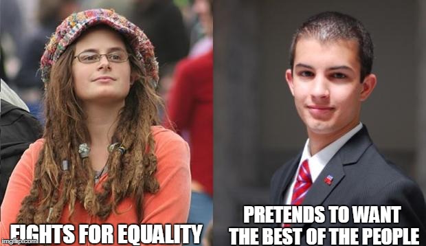 Liberal vs Conservative | PRETENDS TO WANT THE BEST OF THE PEOPLE; FIGHTS FOR EQUALITY | image tagged in liberal vs conservative,liberal,conservative,left wing,right wing,comparison | made w/ Imgflip meme maker