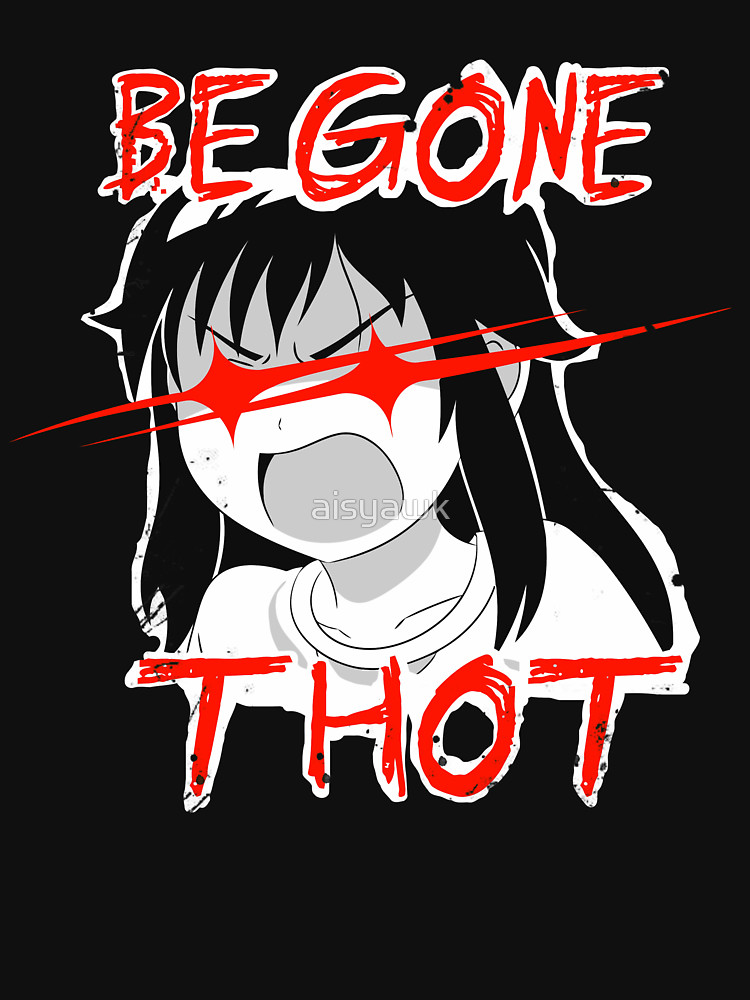 Be Gone Thot Blank Meme Template