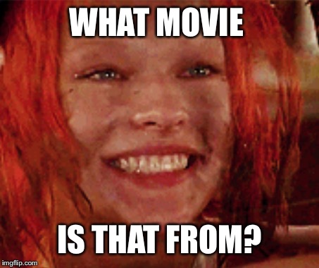 WHAT MOVIE IS THAT FROM? | made w/ Imgflip meme maker