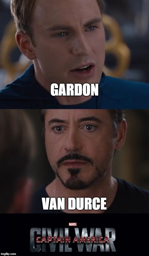 Marvel Civil War Meme | GARDON; VAN DURCE | image tagged in memes,marvel civil war | made w/ Imgflip meme maker
