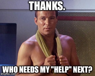 THANKS. WHO NEEDS MY "HELP" NEXT? | made w/ Imgflip meme maker