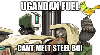 UGANDAN FUEL CANT MELT STEEL BOI | made w/ Imgflip meme maker