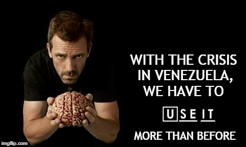 WITH THE CRISIS IN VENEZUELA, WE HAVE TO; MORE THAN BEFORE | made w/ Imgflip meme maker