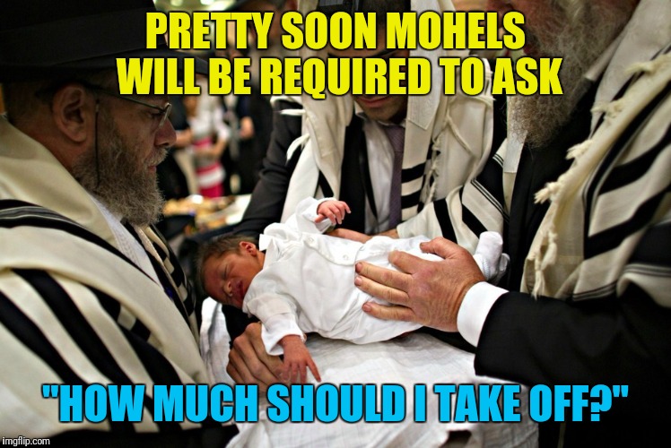 PRETTY SOON MOHELS WILL BE REQUIRED TO ASK "HOW MUCH SHOULD I TAKE OFF?" | made w/ Imgflip meme maker