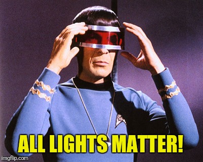 ALL LIGHTS MATTER! | made w/ Imgflip meme maker